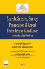 Search, Seizure, Survey, Prosecution &amp; Arrest under Tax and Allied Laws | Frequently Asked Questions