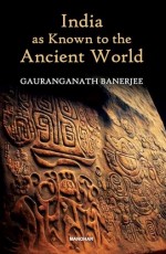 India as Known to the Ancient World