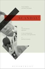Scandal! : An Interdisciplinary Apporach to The Consequences, Outcome, and Significance of Political scandals