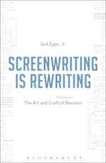 Screenwriting is Rewriting:The Art and Craft of Professional Revision