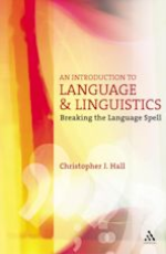 An Introduction to Language &amp; Linguistic: Breaking the Language Spell