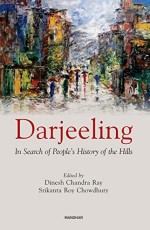 Darjeeling: In Search of People`s History of the Hills
