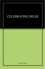 CELEBRATING DELHI