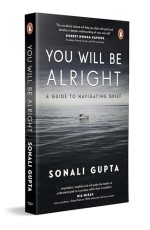 You Will Be Alright: A Guide to Navigating Grief