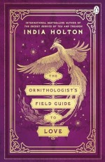The Ornithologist`s Field Guide to Love