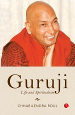 GURUJI: LIFE AND SPIRITUALITY