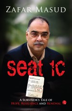 SEAT 1C: A SURVIVORS’S TALE OF HOPE, RESILIENCE AND RENEWAL