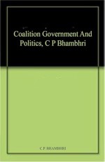 COALITION GOVERNMENT AND POLITICS : UPA-II TO 2014 LOK SABHA ELECTIONS
