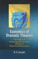 ECONOMICS OF DRAMATIC THEATRES: THE IMPACT OF TECHNOLOGICALLY MEDIATED DRAMA ON THEATRICAL PERFORMANCES
