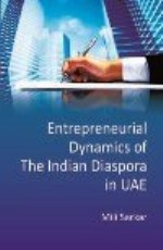 ENTREPRENEURIAL DYNAMICS OF THE INDIAN DIASPORA IN UNITED ARAB EMIRATES