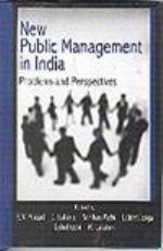NEW PUBLIC MANAGEMENT IN INDIA: PROBLEMS AND PERSPECTIVES