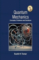 Quantum Mechanics - Concepts, Problems &amp; Solutions, Vol. 2