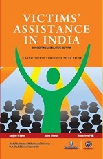 Victims` Assistance In India - Suggesting Legislative Reform : A Comprechensive Comparative Policy Review