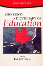 John Dewey Dictionary of Education