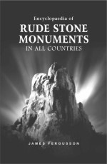 Encyclopaedia of Rude Stone Monuments All Countries