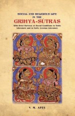 Social and Religious Life in the Grihya-Sutras
