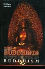 The Buddhists. Encyclopaedia of Buddhism