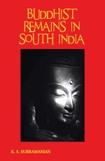 Buddhist Remains in South India