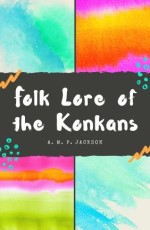 Folk Lore of the Konkans