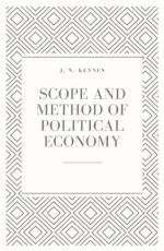 Scope and Method of Political Economy