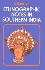 Ethnographic Notes on Southern India