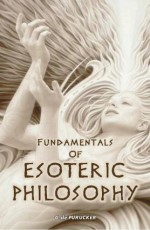 Fundamentals of the Esoteric Philosophy