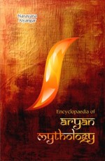 Encyclopaedia of Aryan Mythology