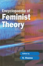Encyclopaedia of Feminist Theory