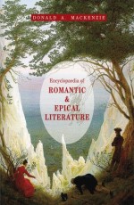 Encyclopaedia of Romantic and Epical Literature
