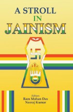 Stroll in Jainism: Upadhyaya Amar Muni Commemoration Volume