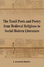 Tamil Poets and Poetry from Medieval Religious to Social Modern Literature