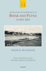 An Account of the Districts of Bihar and Patna in 1811-1812 (2 Vols. Set)