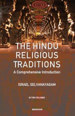 The Hindu Religious Traditions: A Comprehensive Introduction (2 Vols. Set)
