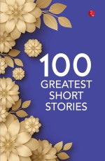 100 GREATEST SHORT STORIES