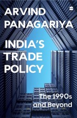 India’s Trade Policy : The 1990s and Beyond