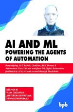 AI &amp; ML – Powering the Agents of Automation