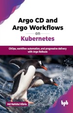 Argo CD &amp; Argo Workflows on Kubernetes 