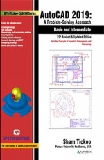 AutoCAD 2019: A Problem-Solving Approach Basic and Intermediate