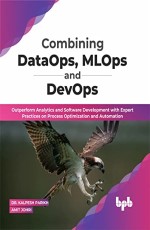 Combining DataOps, MLOps and DevOps 