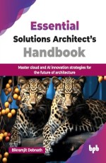 Essential Solutions Architect’s Handbook 