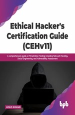 Ethical Hacker`s Certification Guide (CEHv11) 