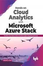 Hands-on Cloud Analytics with MS Azure Stack