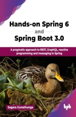 Hands-on Spring 6 &amp; Spring Boot 3.0 