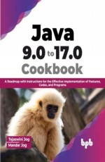 Java 9.0 to 17.0 Cookbook