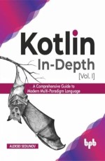 Kotlin In-Depth – Vol-I