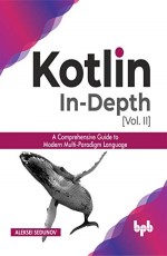 Kotlin In-depth – Vol-II