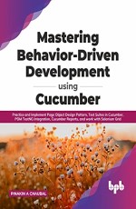 Mastering Behavior-Driven Development using Cucumber