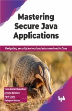 Mastering Secure Java Applications 