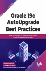 Oracle 19c AutoUpgrade Best Practices 