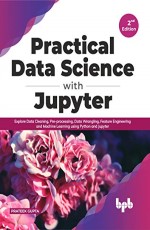Practical Data Science with Jupyter